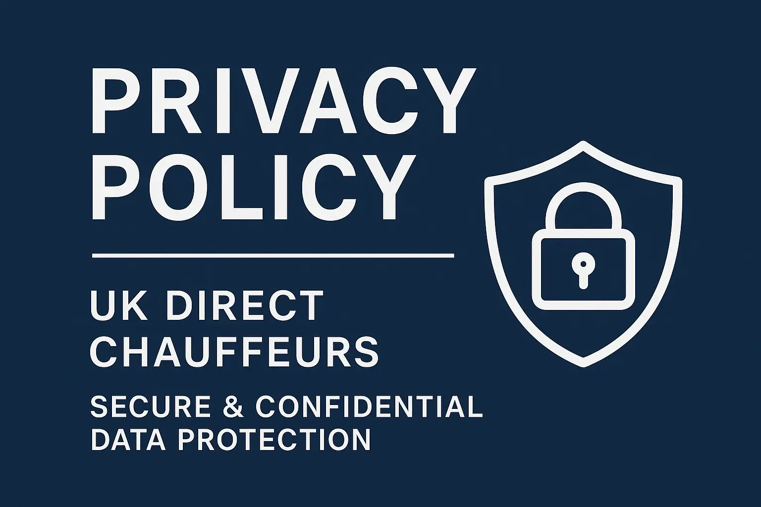 Privacy Policy of UK Direct Chauffeurs featuring a secure shield icon